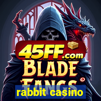 rabbit casino